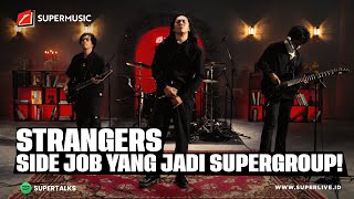 SUPERMUSIC – STRANGERS quotSIDE JOB YANG JADI SUPERGROUPquot  EPS 72 [upl. by Ephrayim]