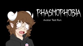 Testing Out My Avatar With Some Phasmophobia [upl. by Sobel]