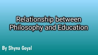 Relationship between Philosophy and EducationBed notes ETT NTT [upl. by Aisha]