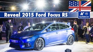 2015 Ford Focus RS  World reveal premiere in Cologne english [upl. by Wade]