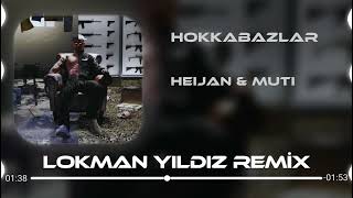 Muti amp Heijan  Hokkabazlar  Lokman Yıldız Remix [upl. by Sorvats281]