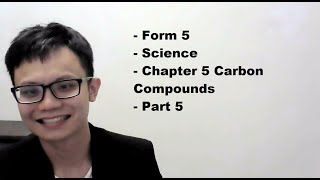 Form 5 Science Chapter 5 Carbon Compounds Part 5 [upl. by Ahseyd236]