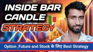 Inside Bar Candle  Inside Bar Candle Strategy with Psychology  Inside candle Inside Bar [upl. by Blen]