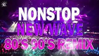 NonStop New Wave Pop Hits 80s Remix  New wave 80s  Disco New Wave 80s 90s Songs Mix [upl. by Enomor]