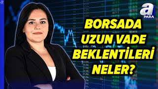 Borsa Yatırımcıları Dikkat Borsada Geri Çekilme Olacak Mı Eda Karadağ Değerlendirdi I A Para [upl. by Yuhas]