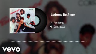 Fandango  Ladrona De Amor Audio [upl. by Llireva]