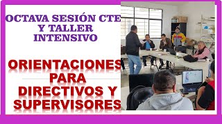 ORIENTACIONES PARA DIRECTIVOS Y SUPERVISORES OCTAVA SESIÓN DE CTE [upl. by Zena]