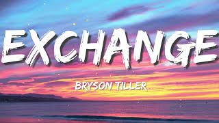 Bryson Tiller  Exchange Lyrics [upl. by Enair]