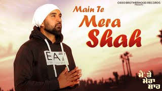 Main Te Mera Shah  Baaghi  Latest Punjabi Songs 2022  0300 Brotherhood Records [upl. by Beauvais]