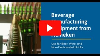 Beverage Manufacturing Equipment from Heineken [upl. by Neirrad]