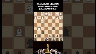 JEBAKAN CATUR HITAM SOLLER GAMBIT TRAP shorts chess catur [upl. by Einnob]