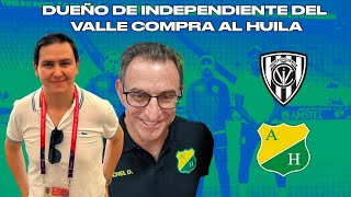 🟢🟡 ATLÉTICO HUILA VENDIDO A LOS DUEÑOS DE INDEPENDIENTE DEL VALLE 🇪🇨 [upl. by Tiertza]