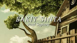 Bakit Sinta  Paul Sapiera  Music [upl. by Bart439]