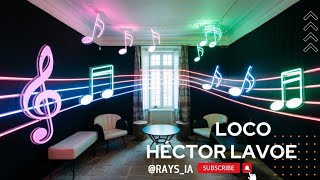 Loco Héctor Lavoe  BY DJRAYS [upl. by Fife]