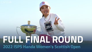 Full Final Round  2022 ISPS Handa Womens Scottish Open [upl. by Rudwik]