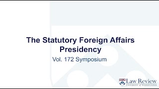 The Statutory Foreign Affairs Presidency – Panel II Regulating Trade amp Commerce [upl. by Melmon]