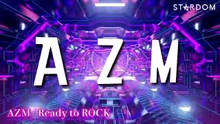 【入場曲】AZM（Azumi）  Ready to ROCK【Entrance Video】 [upl. by Noivax]