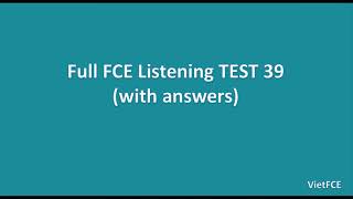 Full B2 First FCE Listening Test 39 [upl. by Ipoillak]