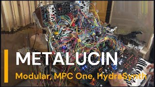 METALUCIN  Modular Music Live HydraSynth MPC Xcelon Timiszoara Deva Monsoon Plaits MFX 2V2 [upl. by Theo658]