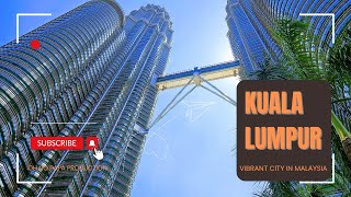 Amazed By Kuala Lumpur [upl. by Ettesel736]