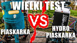 Wielki test Hydropiaskarka kontra piaskarka na sucho pełna wersja z komentarzem [upl. by Blaseio]