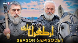 ERTUGRUL GHAZI SEASON 6 EPISODE 1  Dirilis Ertugrul Ghazi Season 6 episode 1 Urdu  ENG SUB [upl. by Haeluj]