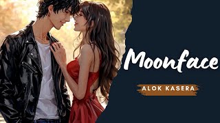 Alok Kasera  Moonface Official Audio Latest Punjabi Song 2024 [upl. by Kieryt990]