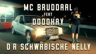 MC Bruddaal Dr schwäbische Nelly feat Dodokay  Official Video [upl. by Cott515]