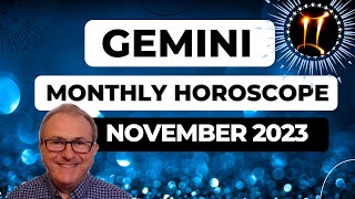 Gemini Horoscope November 2023 New Energy Flows In [upl. by Petras]