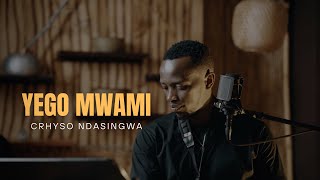 CHRYSO NDASINGWA  YEGO MWAMI MEDLEY [upl. by Noach]