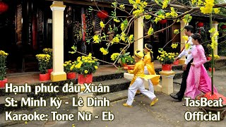 Karaoke Hạnh Phúc Đầu Xuân  Tone Nữ  TAS BEAT [upl. by Heuser659]