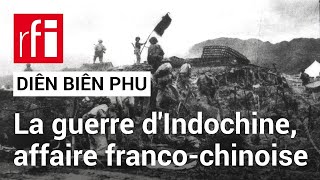 Diên Biên Phu  la guerre dIndochine une affaire francochinoise  • RFI [upl. by Conti]