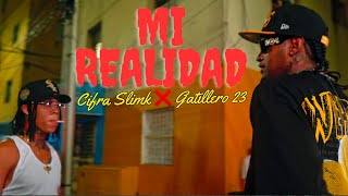 CIFRA SLIMK FT GATILLERO 23  MI REALIDAD VIDEO OFICIAL [upl. by Inol]