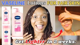 BEST VASELINE HEALTHY WHITE BODY LOTIONS FOR A SOFT SMOOTH AND LIGHTER SKIN IN TWO WEEKS [upl. by Amadis]