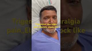 Trigeminal neuralgia Before surgeryPatient became pain free after surgery [upl. by Orose]