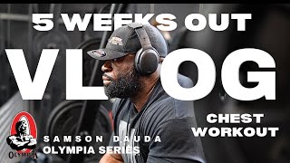 Mr Olympia 2024 series  Vlog amp Chest workout 5 weeks out  Samson Dauda [upl. by Acira449]