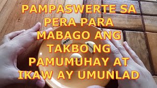 PAMPASWERTE SA PERA PARA MABAGO ANG TAKBO NG PAMUMUHAY AT IKAW AY UMUNLAD pampaswertesapera [upl. by Jecho184]