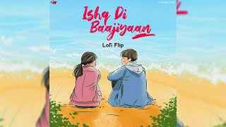 Ishq Di Baajiyaan  Lofi Flip  Diljit Dosanjh [upl. by Adaval]