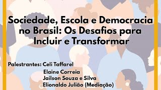 Sociedade Escola e Democracia no Brasil Os Desafios para Incluir e Transformar [upl. by Prior]