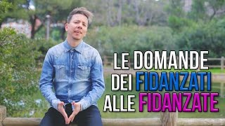 Le DOMANDE dei FIDANZATI alle FIDANZATE [upl. by Francoise]