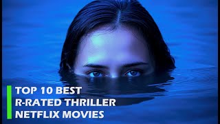 Top 10 Best RRated THRILLER Netflix Movies [upl. by Morocco572]