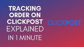 How To Track Order On Clickpost 2024 [upl. by Marder]