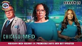 Chicago Med Season 10 Premiere Date And Key Updates  Premiere Next [upl. by Leede]