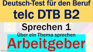 DTB B2  DeutschTest für den Beruf B2 Sprechen  Über ein Thema sprechen  Arbeitgeber [upl. by Ueihtam]