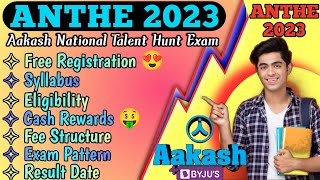 ANTHE 2023  Aakash National Talent Hunt Exam 2023  Full Details amp Analysis Syllabus amp Scholarship [upl. by Nrobyalc]