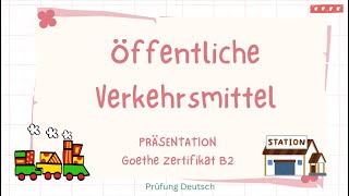 ÖFFENTLICHE VERKEHRSMITTEL  B2 Präsentation Sprechen Vor Nachteile Gesund arbeiten [upl. by Zoe]