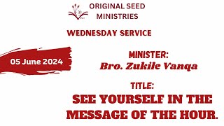 20240605PM  See Yourself In The Message Of The Hour  Brother Zukile Vanqa [upl. by Veron615]