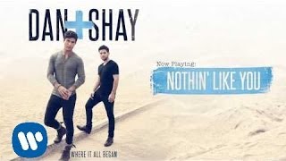 Dan  Shay  Nothin Like You Official Audio [upl. by Alohcin96]