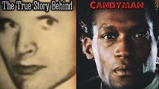 “Candyman” The True Stories  What Really Happened [upl. by Oirobil]