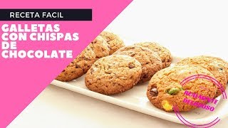 GALLETAS CON CHISPAS DE CHOCOLATE  Realmente Delicioso [upl. by Zasuwa202]